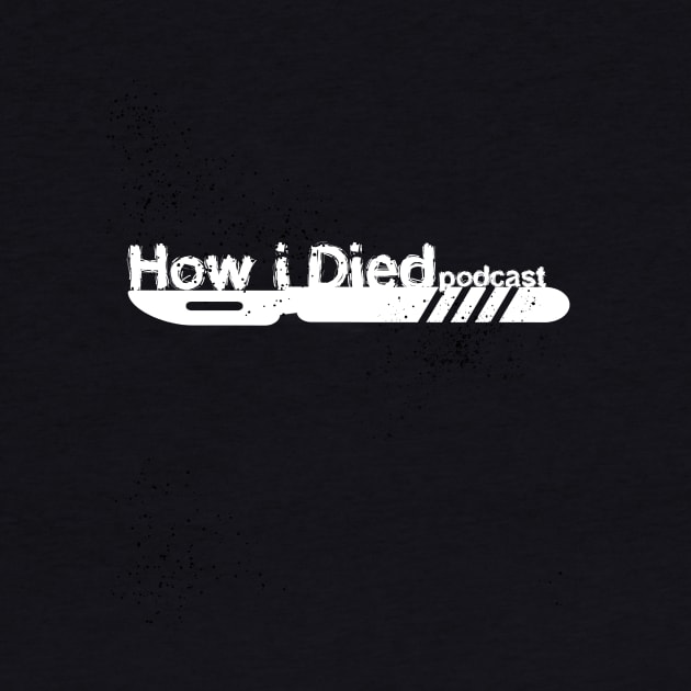 How i Died white scalpel main logo for stickers by Audiohm Media